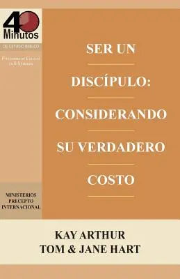 Ser Un Discpulo: Considerando Su Verdadero Costo / Being a Disciple: Liczenie prawdziwych kosztów (Studium 40M) - Ser Un Discpulo: Considerando Su Verdadero Costo / Being a Disciple: Counting the Real Cost (40M Study)