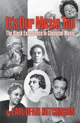 To także nasza muzyka: Czarne doświadczenia w muzyce klasycznej - It's Our Music Too: The Black Experience in Classical Music