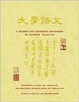 Elementarz języka chińskiego dla zaawansowanych: Tom 2 - A Primer for Advanced Beginners of Chinese: Volume 2