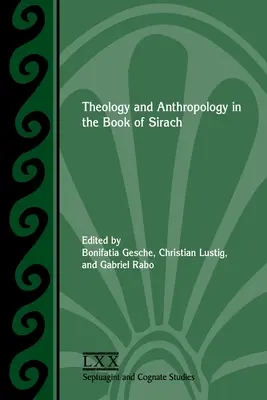 Teologia i antropologia w Księdze Syracha - Theology and Anthropology in the Book of Sirach