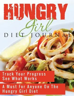 Dziennik diety głodnej dziewczyny - Hungry Girl Diet Journal