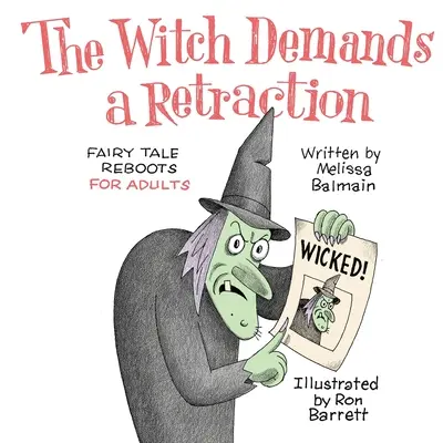 Czarownica żąda wycofania: Rebooty bajek dla dorosłych - The Witch Demands a Retraction: Fairy Tale Reboots for Adults