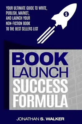 Formuła sukcesu premiery książki: Sprzedawaj jak szalony (Sprzedaż i marketing) - Book Launch Success Formula: Sell Like Crazy (Sales and Marketing)