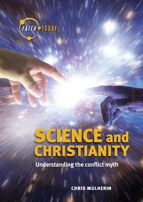 Nauka i chrześcijaństwo: Zrozumienie mitu o konflikcie - Science and Christianity: Understanding the Conflict Myth