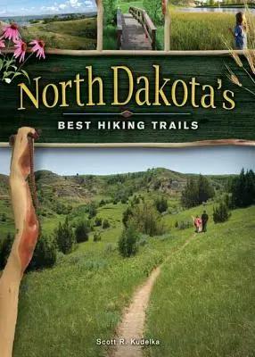 Najlepsze szlaki turystyczne w Północnej Dakocie - North Dakota's Best Hiking Trails