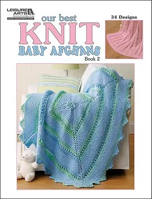 Nasze najlepsze dzianinowe afgany dla niemowląt, książka 2 - Our Best Knit Baby Afghans, Book 2