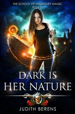 Mrok jest jej naturą: Miejska przygoda akcji fantasy - Dark Is Her Nature: An Urban Fantasy Action Adventure