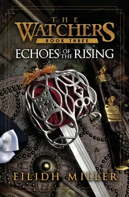 Echa powstania: The Watchers Series: Księga 3 - Echoes of the Rising: The Watchers Series: Book 3