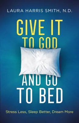 Oddaj to Bogu i idź spać - Give It to God and Go to Bed