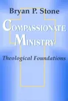 Współczująca służba: Podstawy teologiczne - Compassionate Ministry: Theological Foundations