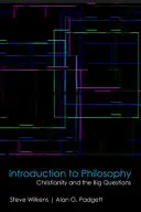 Wprowadzenie do filozofii: Chrześcijaństwo i wielkie pytania - Introduction to Philosophy: Christianity and the Big Questions