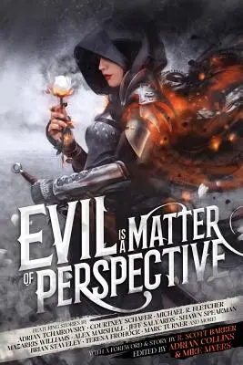 Zło jest kwestią perspektywy: Antologia antagonistów - Evil is a Matter of Perspective: An Anthology of Antagonists