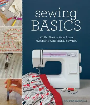 Podstawy szycia: Wszystko, co musisz wiedzieć o szyciu maszynowym i ręcznym - Sewing Basics: All You Need to Know about Machine and Hand Sewing