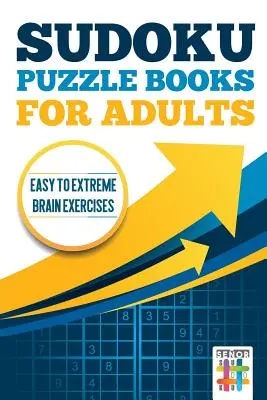 Książki z łamigłówkami Sudoku dla dorosłych - od łatwych do ekstremalnych ćwiczeń mózgu - Sudoku Puzzle books for Adults - Easy to Extreme Brain Exercises