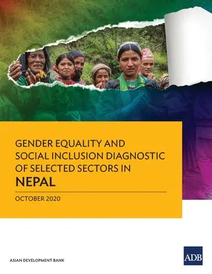 Diagnoza równości płci i integracji społecznej w wybranych sektorach w Nepalu - Gender Equality and Social Inclusion Diagnostic of Selected Sectors in Nepal