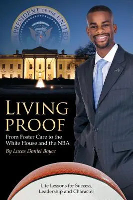 Żywy dowód: Od rodziny zastępczej do Białego Domu i NBA - Living Proof: From Foster Care to the White House and the NBA