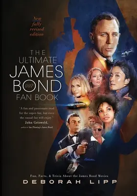 The Ultimate James Bond Fan Book: Zabawa, fakty i ciekawostki na temat filmów o Jamesie Bondzie - The Ultimate James Bond Fan Book: Fun, Facts, & Trivia About the James Bond Movies