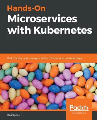 Praktyczne mikrousługi z Kubernetes - Hands-On Microservices with Kubernetes
