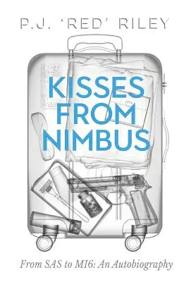 Pocałunki od Nimbusa: Od SAS do Mi6: Autobiografia - Kisses from Nimbus: From SAS to Mi6: An Autobiography