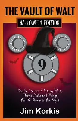 Vault of Walt 9: Halloween Edition: Upiorne opowieści o filmach Disneya, parkach rozrywki i rzeczach, które zdarzają się w nocy - Vault of Walt 9: Halloween Edition: Spooky Stories of Disney Films, Theme Parks, and Things That Go Bump In the Night