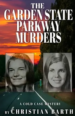 Morderstwa na Garden State Parkway: Tajemnica zimnej sprawy - The Garden State Parkway Murders: A Cold Case Mystery