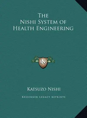 System inżynierii zdrowia Nishi - The Nishi System of Health Engineering