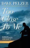 Zbyt blisko mnie: Konsekwencje ujawnienia dziecka w średnim wieku - Too Close to Me: The Middle-Aged Consequences of Revealing a Child Called It