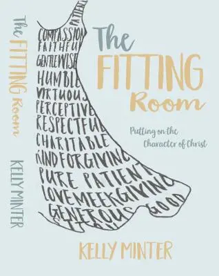 The Fitting Room: Przyobleczenie się w charakter Chrystusa - The Fitting Room: Putting on the Character of Christ