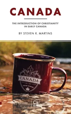 Kanada: Wprowadzenie chrześcijaństwa we wczesnej Kanadzie - Canada: The Introduction of Christianity in Early Canada