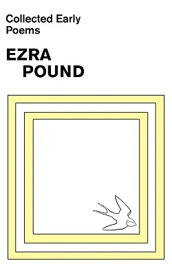 Zebrane wczesne wiersze Ezry Pounda - Collected Early Poems of Ezra Pound