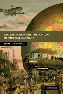 Globalizacja i naród w cesarskich Niemczech - Globalisation and the Nation in Imperial Germany