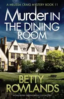 Morderstwo w jadalni: Absolutnie trzymająca w napięciu brytyjska tajemnica - Murder in the Dining Room: An absolutely gripping British cozy mystery