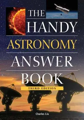 Podręczna książka z odpowiedziami z astronomii - The Handy Astronomy Answer Book