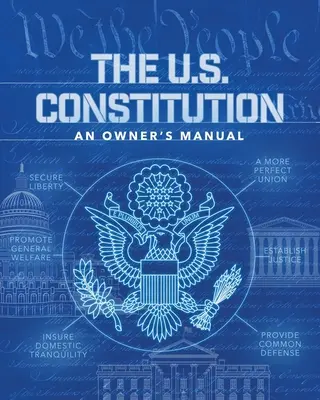 Konstytucja Stanów Zjednoczonych: Instrukcja obsługi - The U.S. Constitution: An Owner's Manual