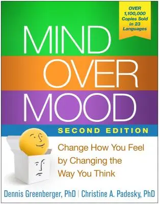 Mind Over Mood, Second Edition: Zmień swoje samopoczucie, zmieniając sposób myślenia - Mind Over Mood, Second Edition: Change How You Feel by Changing the Way You Think