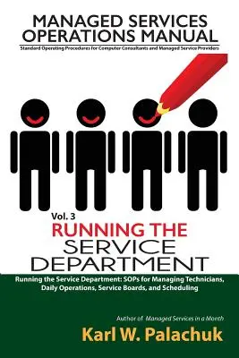 Vol. 3 - Prowadzenie działu obsługi klienta: Pomoce w zarządzaniu technikami, codziennymi operacjami, tablicami serwisowymi i harmonogramami - Vol. 3 - Running the Service Department: Sops for Managing Technicians, Daily Operations, Service Boards, and Scheduling