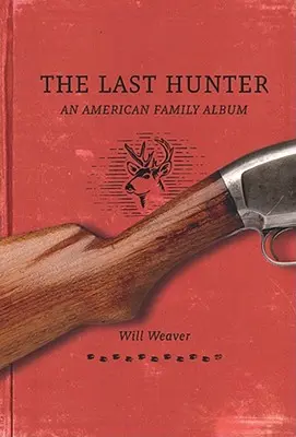 The Last Hunter: Amerykański album rodzinny - The Last Hunter: An American Family Album