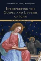 Interpretacja Ewangelii i Listów Jana: wprowadzenie - Interpreting the Gospel and Letters of John: An Introduction