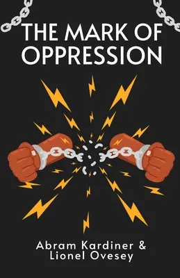 Znak ucisku: Eksploracje osobowości amerykańskiego Murzyna Paperback - The Mark of Oppression: Explorations in the Personality of the American Negro Paperback