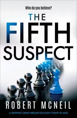 Piąty podejrzany: Trzymający w napięciu thriller kryminalny, którego nie chcesz przegapić - The Fifth Suspect: A Gripping Crime Thriller You Don't Want to Miss