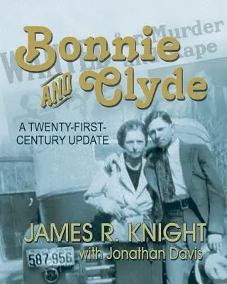 Bonnie i Clyde: Dwudziestopierwszowieczna aktualizacja - Bonnie and Clyde: A Twenty-First-Century Update