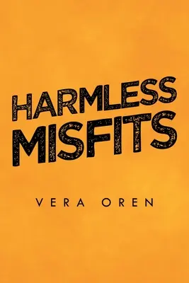 Nieszkodliwi odmieńcy - Harmless Misfits