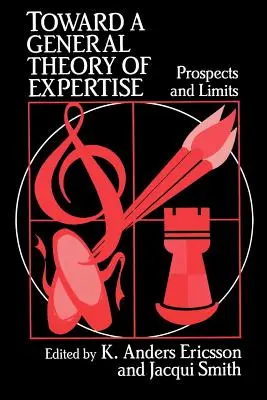 Toward a General Theory of Expertise: Perspektywy i ograniczenia - Toward a General Theory of Expertise: Prospects and Limits