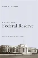 Historia Rezerwy Federalnej, tom 2, księga 1, 1951-1969 - A History of the Federal Reserve, Volume 2, Book 1, 1951-1969
