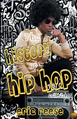 Kolekcja historii hip-hopu - The History of Hip Hop Collection