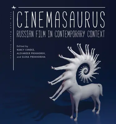 Cinemasaurus: Film rosyjski we współczesnym kontekście - Cinemasaurus: Russian Film in Contemporary Context