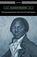 Interesująca opowieść o życiu Olaudaha Equiano - The Interesting Narrative of the Life of Olaudah Equiano