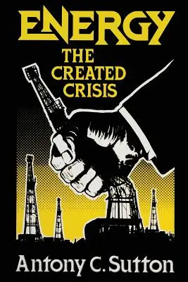 Energia: Kryzys stworzony - Energy: The Created Crisis