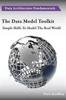 Zestaw narzędzi do modelowania danych: Proste umiejętności modelowania świata rzeczywistego - The Data Model Toolkit: Simple Skills To Model The Real World