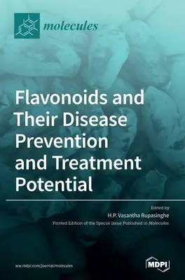 Flawonoidy i ich potencjał w zapobieganiu i leczeniu chorób - Flavonoids and Their Disease Prevention and Treatment Potential